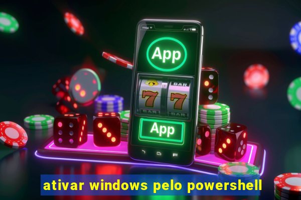 ativar windows pelo powershell